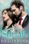 [A Taste of Sugar 02] • Ankle Deep in Sugar